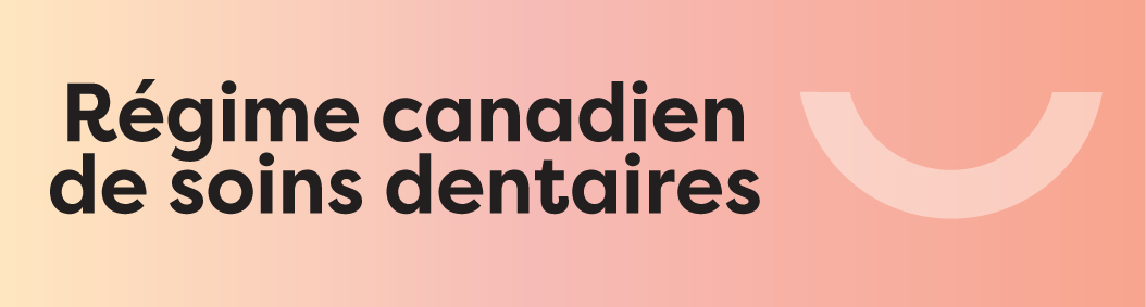 Régime canadien de soins dentaires